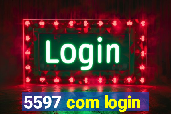 5597 com login